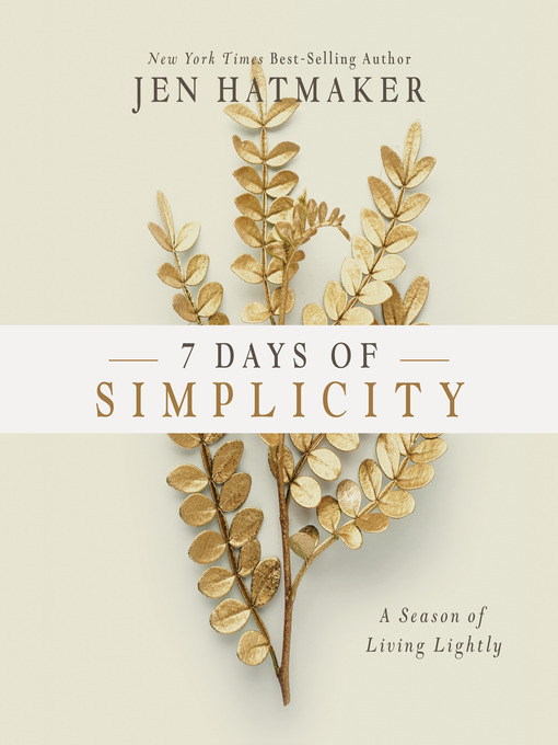 Title details for 7 Days of Simplicity by Jen Hatmaker - Wait list